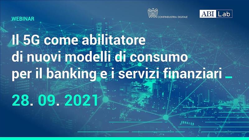 Il 5G come abilitatore di nuovi modelli di consumo per il Banking e i Servizi Finanziari